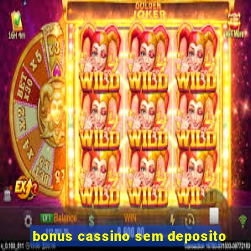 bonus cassino sem deposito